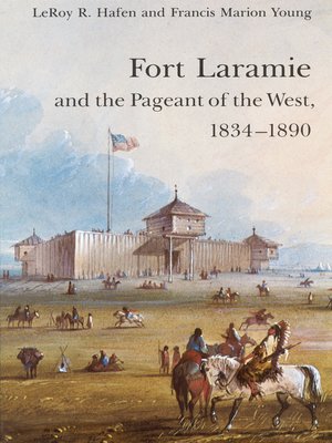 cover image of Fort Laramie and the Pageant of the West, 1834-1890